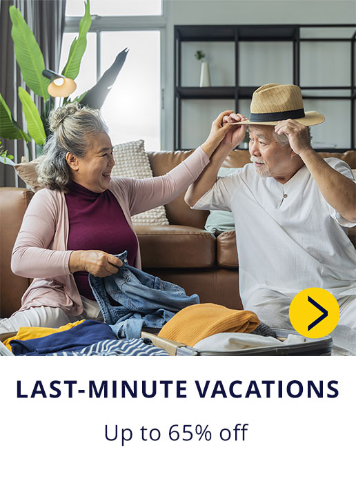 LAST-MINUTE VACATIONS. Up to 65% off.