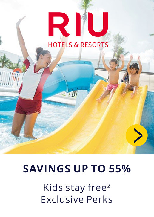 RIU Hotels & Resorts. SAVINGS UP TO 55%. Kids stay free (2). Exclusive Perks.