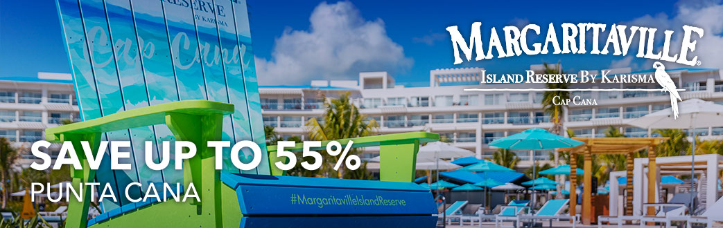 Margaritaville Island Reserve By Karisma Cap Cana. SAVE UP TO 55%. Punta Cana.